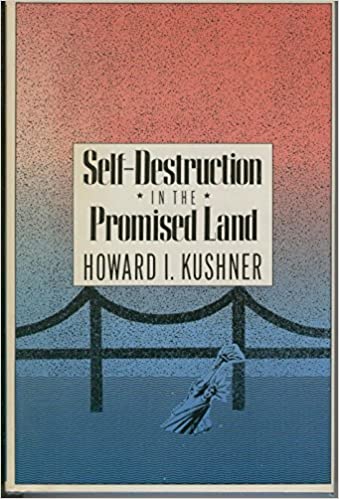 Self- destruction in the promised land