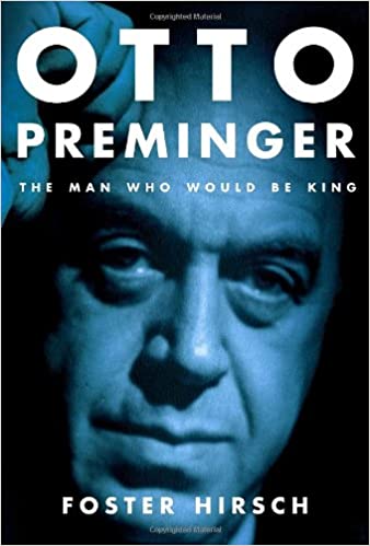 Otto Preminger: The Man Who Would Be King