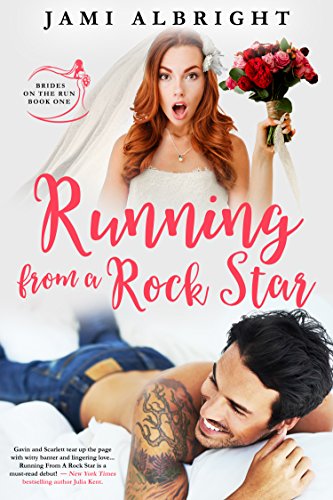 Running From A Rock Star: Brides on the Run