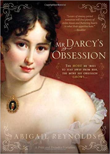 Mr. Darcy's Obsession: A Pride and Prejudice Variation