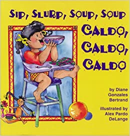 Sip, Slurp, Soup, Soup - Caldo, Caldo, Caldo
