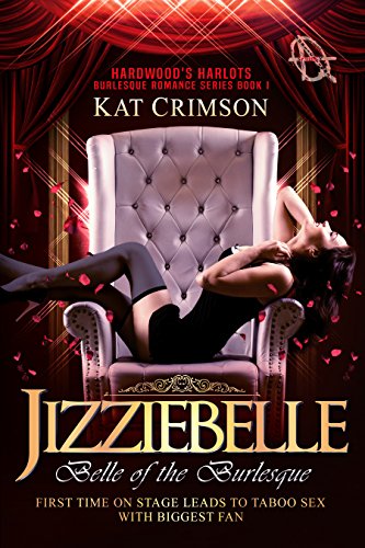 Jizziebelle, The Belle of Burlesque