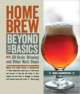 Homebrew Beyond the Basics: All-Grain Brewing and Other Next Steps
