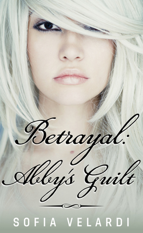 Betrayal: Abby's Guilt