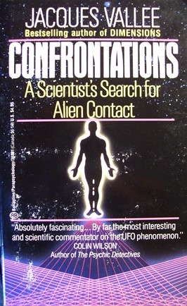 Confrontations: A Scientist''s Search for Alien Contact
