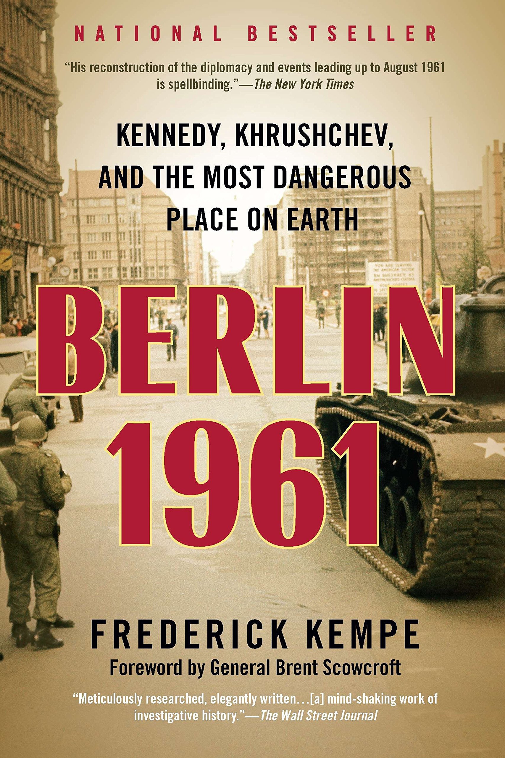 Berlin 1961: Kennedy, Khrushchev, and the Most Dangerous Place on Earth