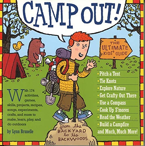 Camp Out! The Ultimate Kids' Guide