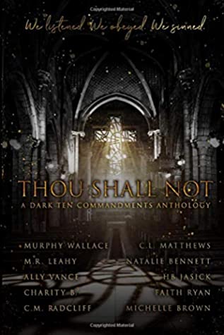 Thou Shall Not: A Dark Ten Commandments Anthology