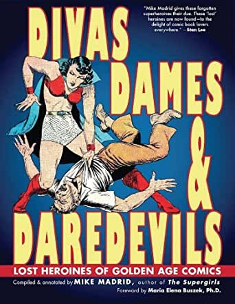Divas, Dames %26 Daredevils: Lost Heroines of Golden Age Comics