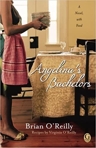 Angelina's Bachelors: A Novel, with Food