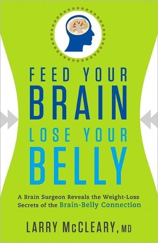 Feed Your Brain, Lose Your Belly: Experience Dynamic Weight Loss with the Brain-Belly Connection