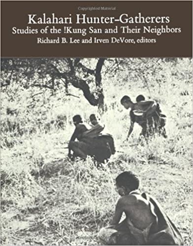 Kalahari Hunter-gatherers: Studies of the !Kung San and Their Neighbors