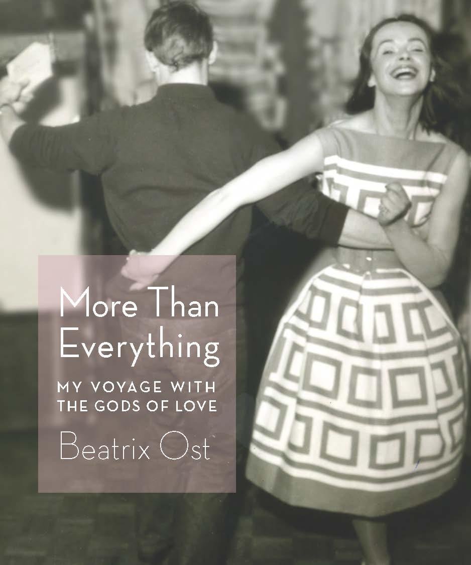 More Than Everything: My Voyage with the Gods of Love