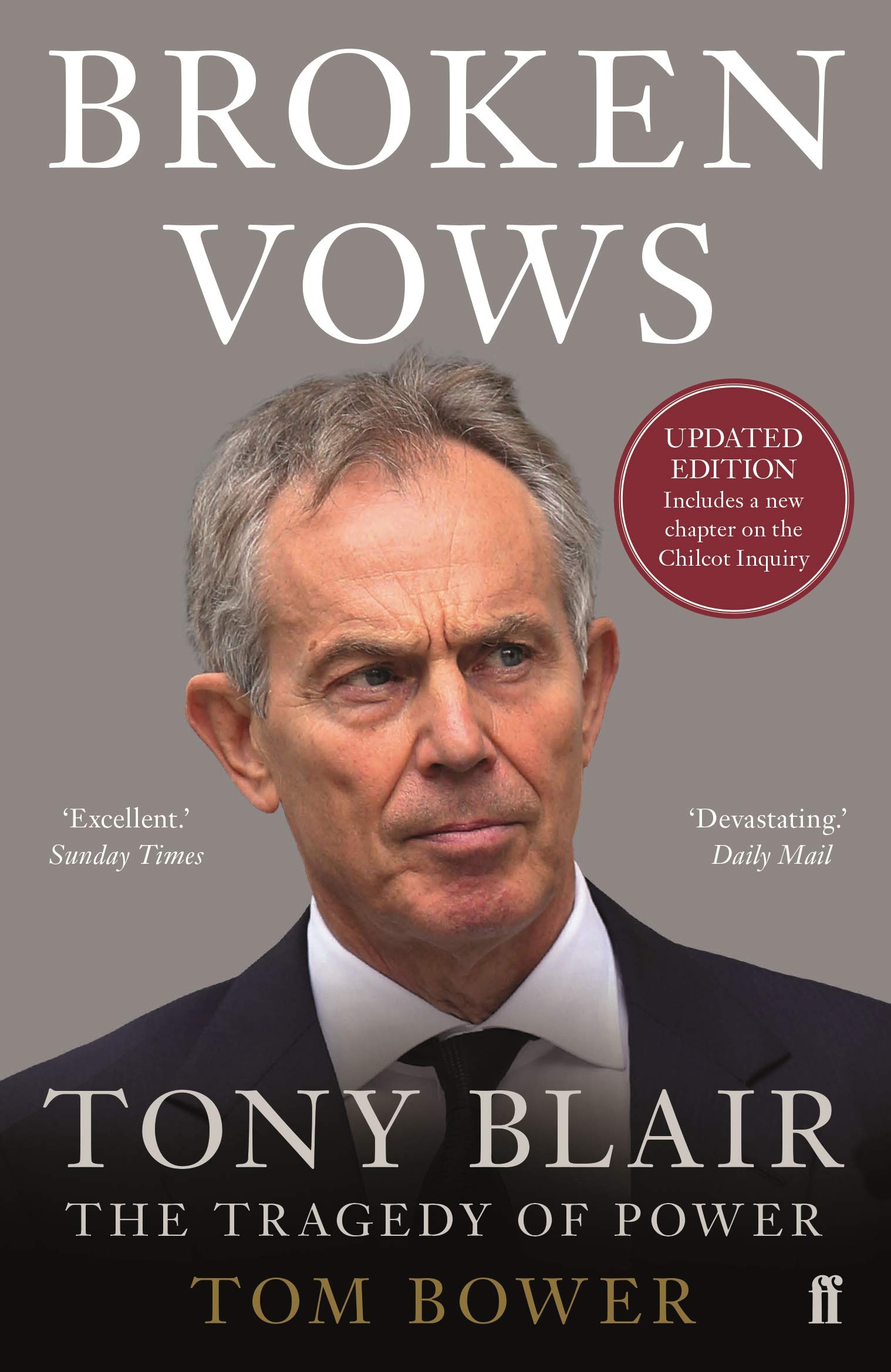 Broken Vows: Tony Blair: The Tragedy of Power