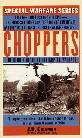 Choppers: The Heroic Birth Of Helicopter Warfare