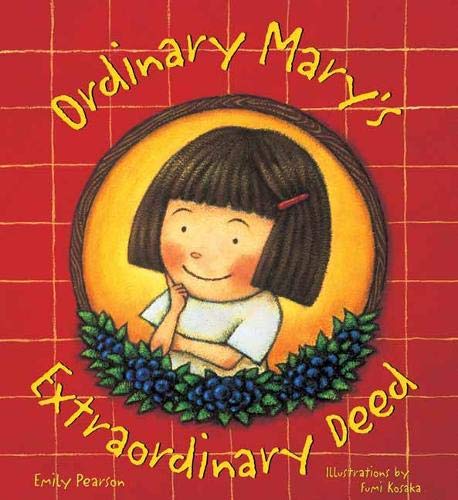 Ordinary Mary's Extraordinary Deed - A Children's Kindness Book