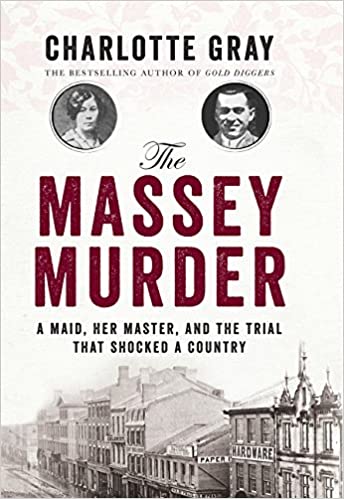 The Massey Murder: A Maid, Her Master and the Trial that Shocked a Nation