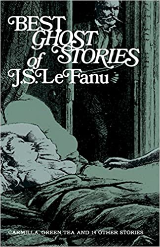 The Best Ghost Stories of J. S. Le Fanu