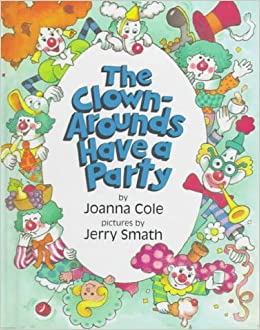 The Clown-Arounds Have a Party