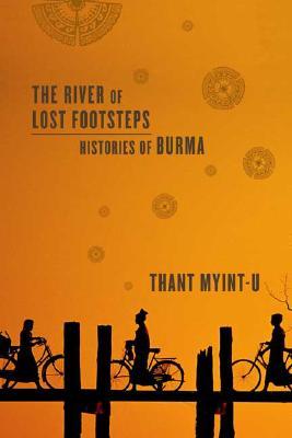 The River of Lost Footsteps: Histories of Burma