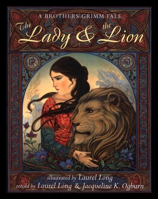 The Lady and the Lion: A Brothers Grimm Tale