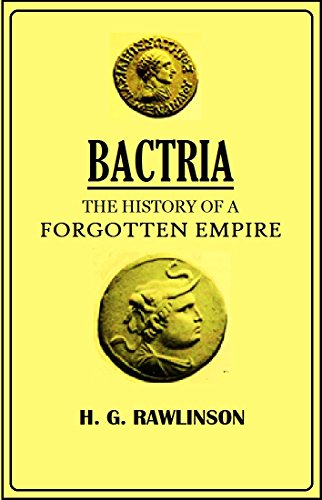 Bactria; the history of forgotten empire
