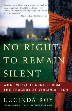 No Right to Remain Silent: What We''ve Learned from the Tragedy at Virginia Tech