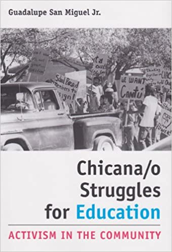 Chicana/o Struggles for Education: Activism in the Community