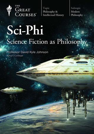 Sci-phi: Science Fiction as Philosophy