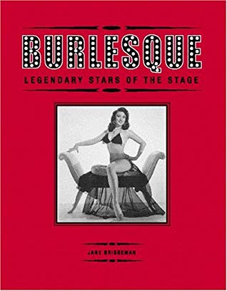 Burlesque: Legendary Stars of the Stage