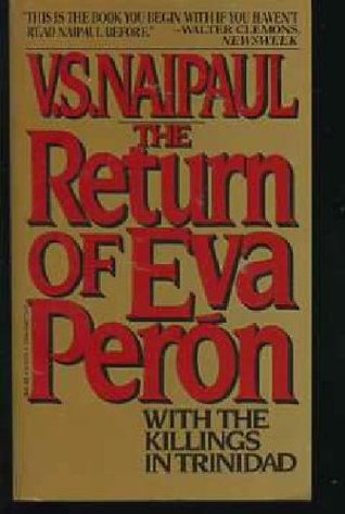 The return of Eva Peron, with The killings in Trinidad