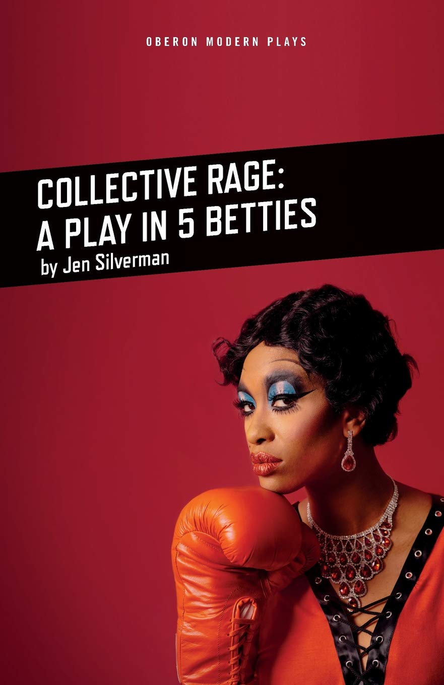 Collective Rage: A Play in Five Betties