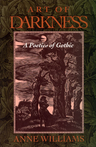 Art of Darkness: A Poetics of Gothic