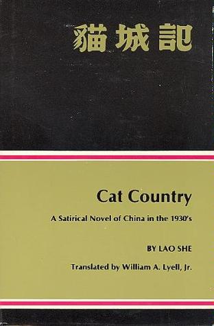 Cat Country : A Satirical Novel of China in the 1930s
