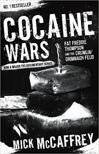 Cocaine Wars: Fat Freddie Thompson and the Crumlin/Drimnagh Feud