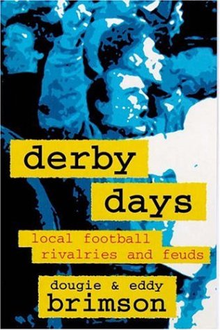 Derby Days: Local Football Rivalries and Feuds
