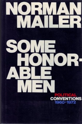 Some Honorable Men: Political Conventions, 1960-1972