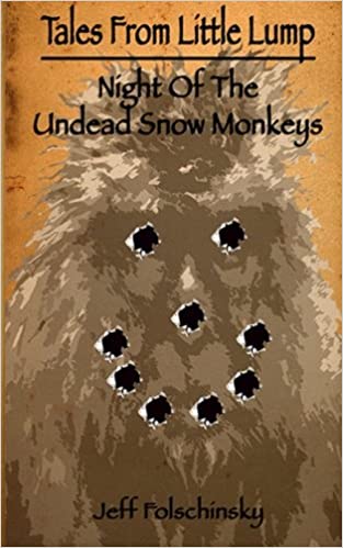 Tales From Little Lump - Night of the Undead Snow Monkeys