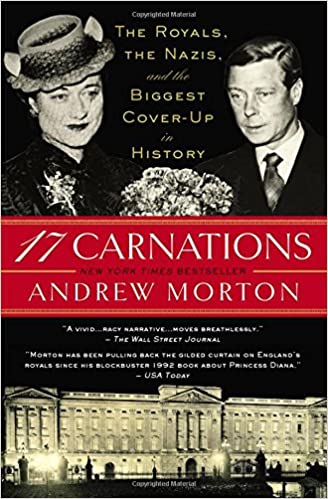 17 Carnations: The Royals, the Nazis, and the Biggest Cover-Up in History