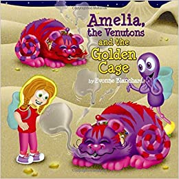 Amelia, the Venutons and the Golden Cage