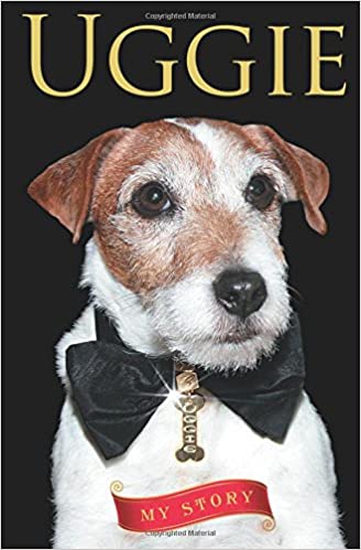 Uggie, the Artist: My Story. by Uggie