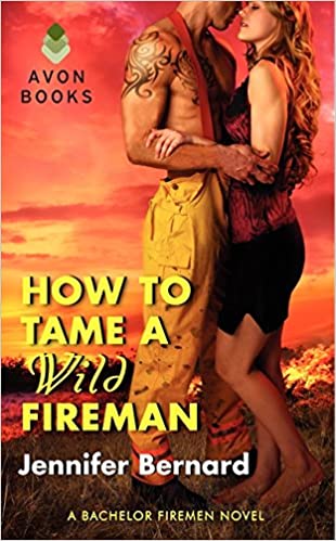 How to Tame a Wild Fireman: A Bachelor Firemen Novel