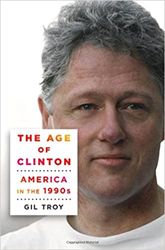 The Age of Clinton: America in the 1990s
