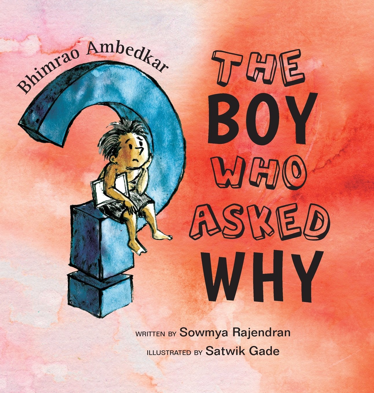 Bhimrao Ambedkar: The Boy Who Asked Why