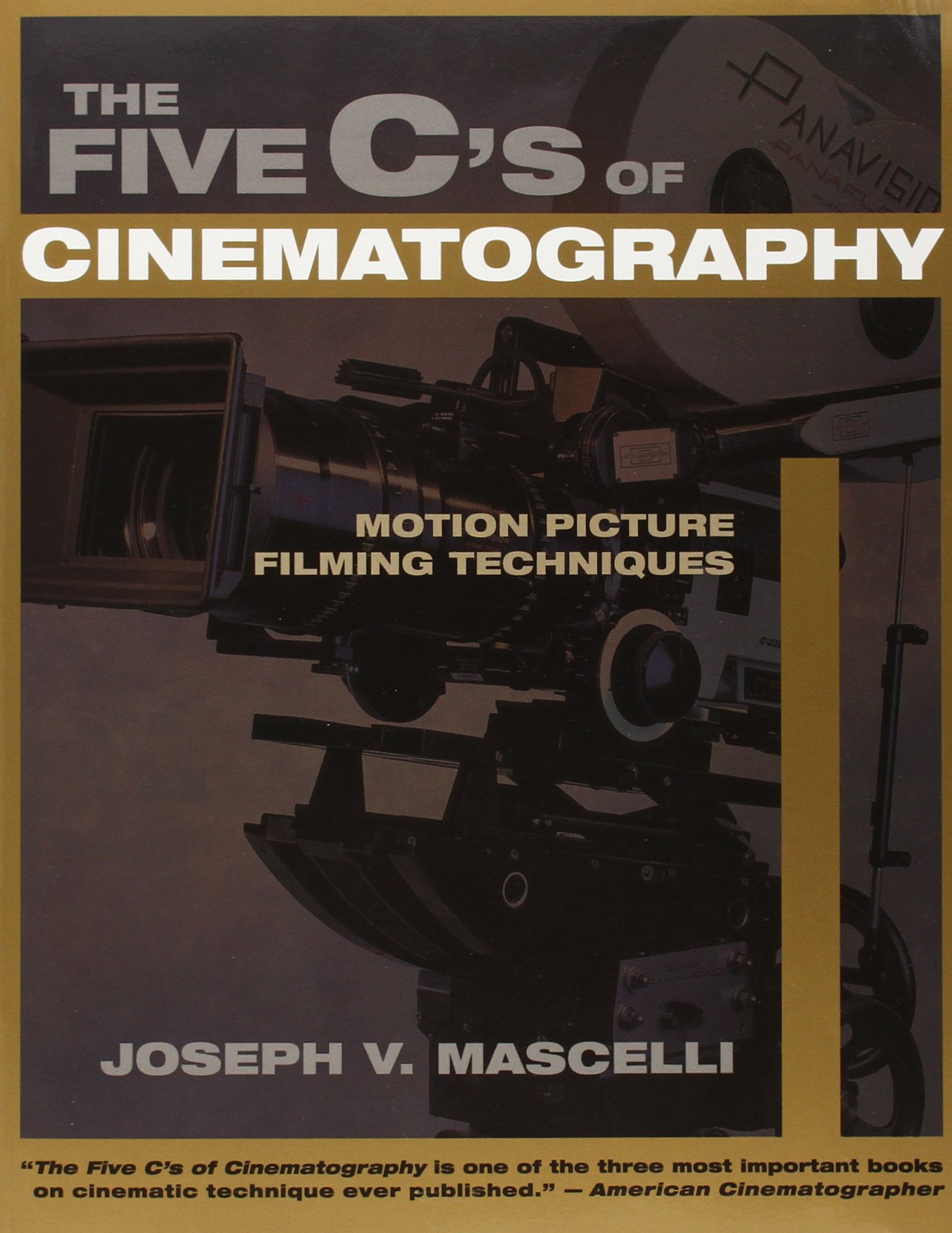 The Five C's of Cinematography: Motion Picture Filming Techniques Simplified