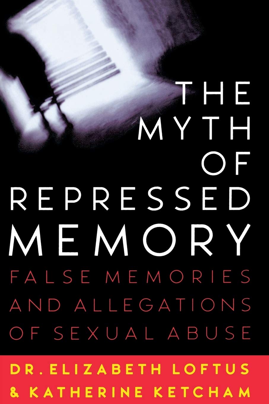 The myth of repressed memory
