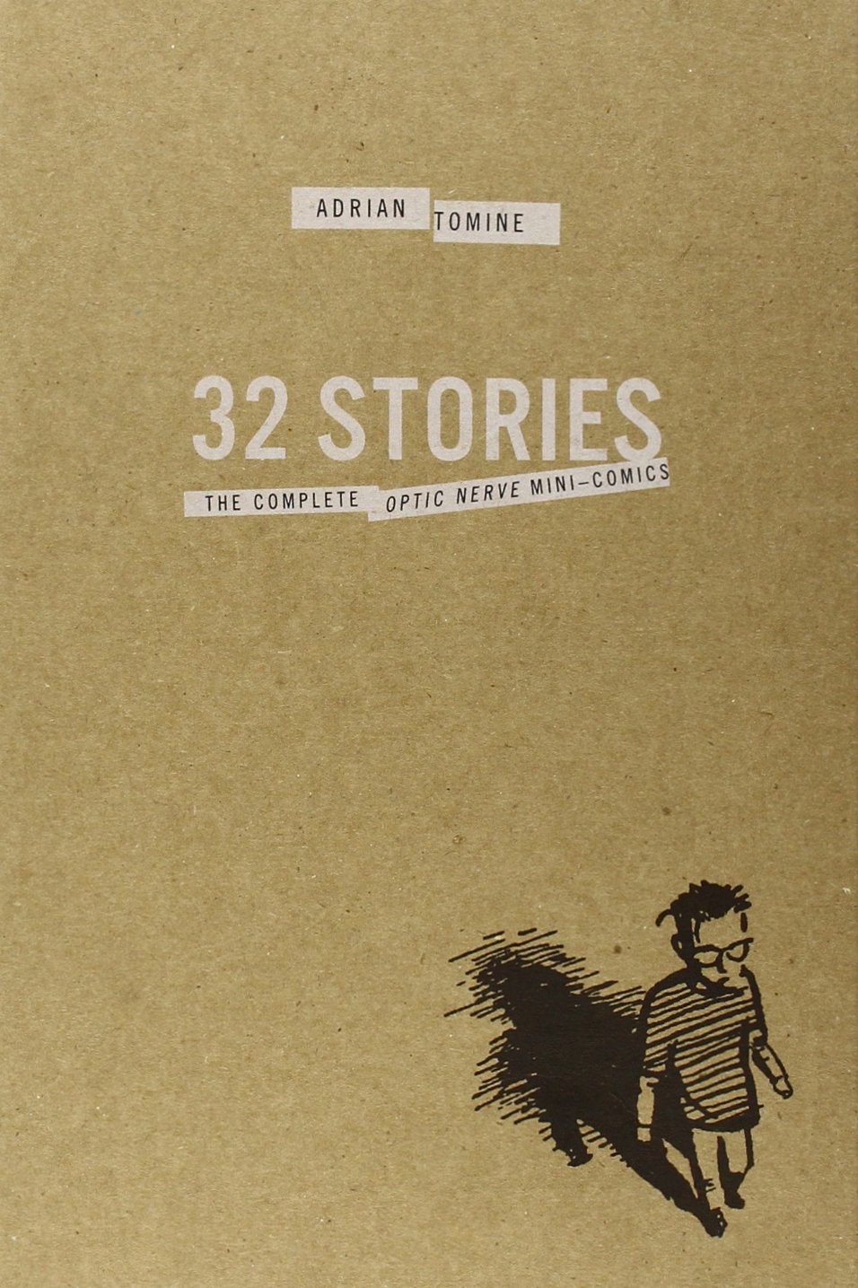 32 Stories: The Complete Optic Nerve Mini-Comics