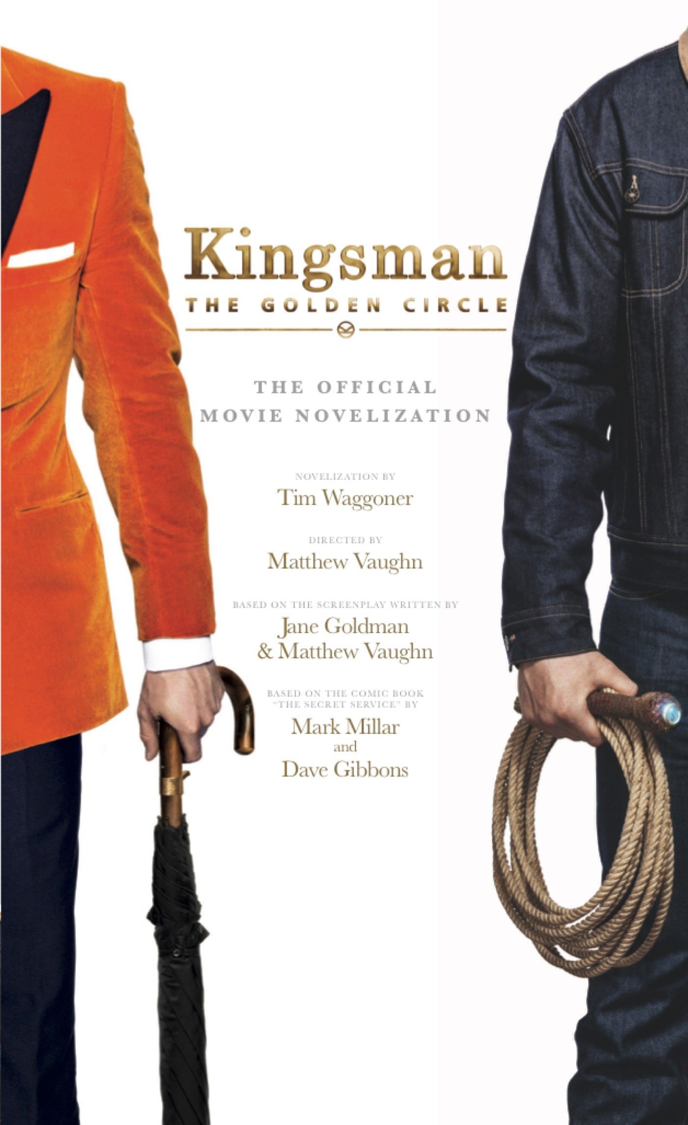 Kingsman: The Golden Circle: The Official Movie Novelization