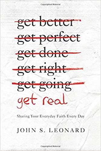 Get Real: Sharing Your Everyday Faith Every Day
