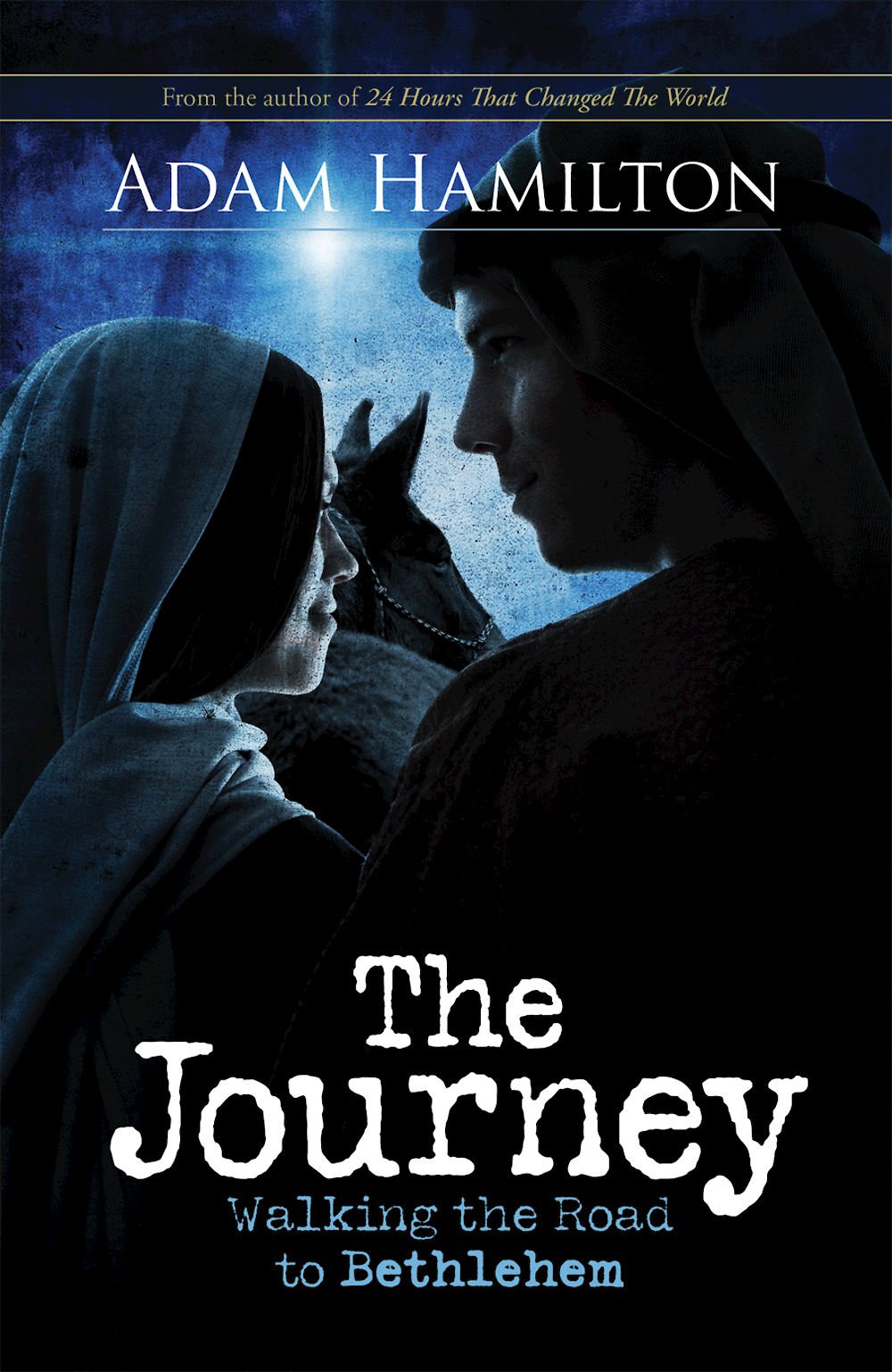The Journey: Walking the Road to Bethlehem